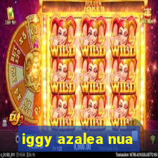 iggy azalea nua